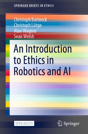 An Introduction to Ethics in Robotics and AI by Springer Nature Publications